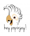 hey popinjay!